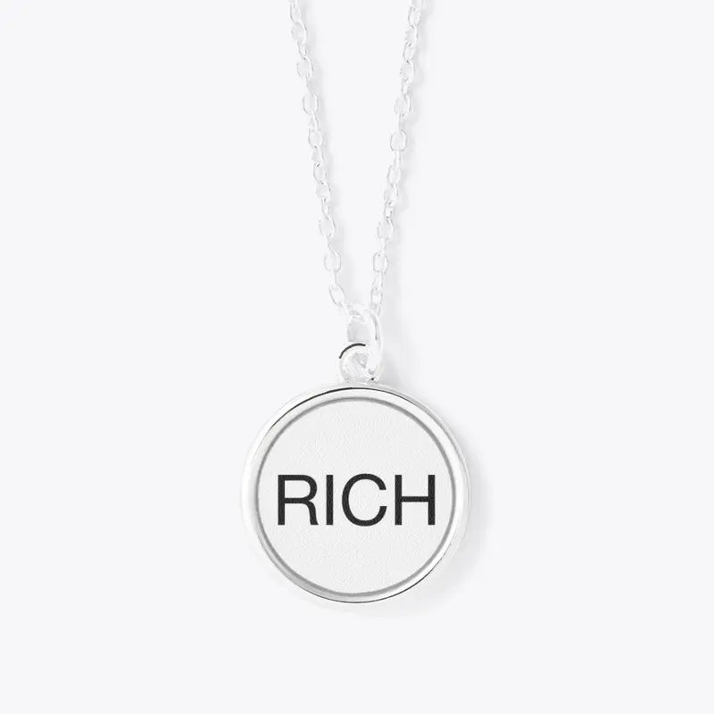 'Like I'm Rich' Edition Pendant