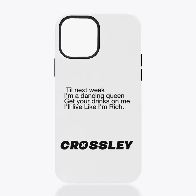 CROSSLEY Phone Case - Like I'm Rich 